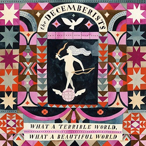 The Decemberists

What a terrible world, what a beautiful world