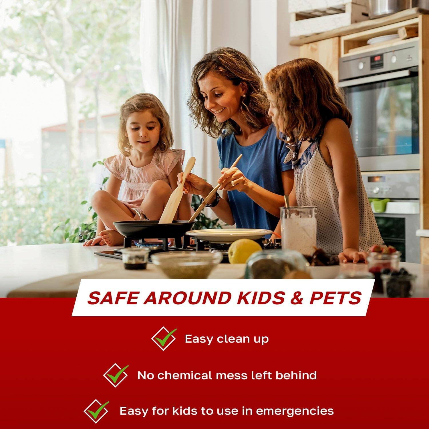 SAFE AROUND KIDS & PETS

- Easy clean up
- No chemical mess left behind
- Easy for kids to use in emergencies