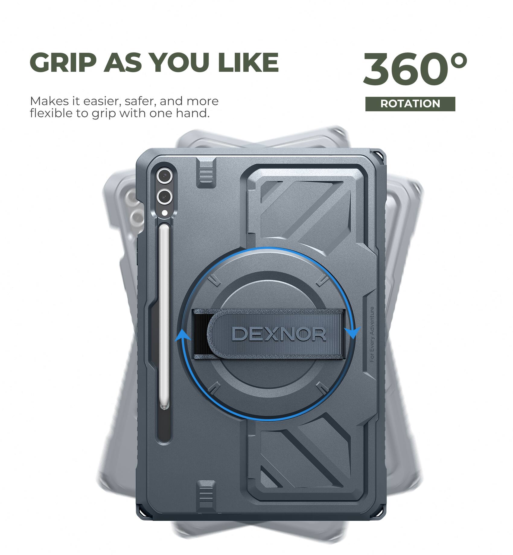 GRIP AS YOU LIKE  
Makes it easier, safer, and more flexible to grip with one hand.  

360° ROTATION  

DEXNOR  
For Every Adventure