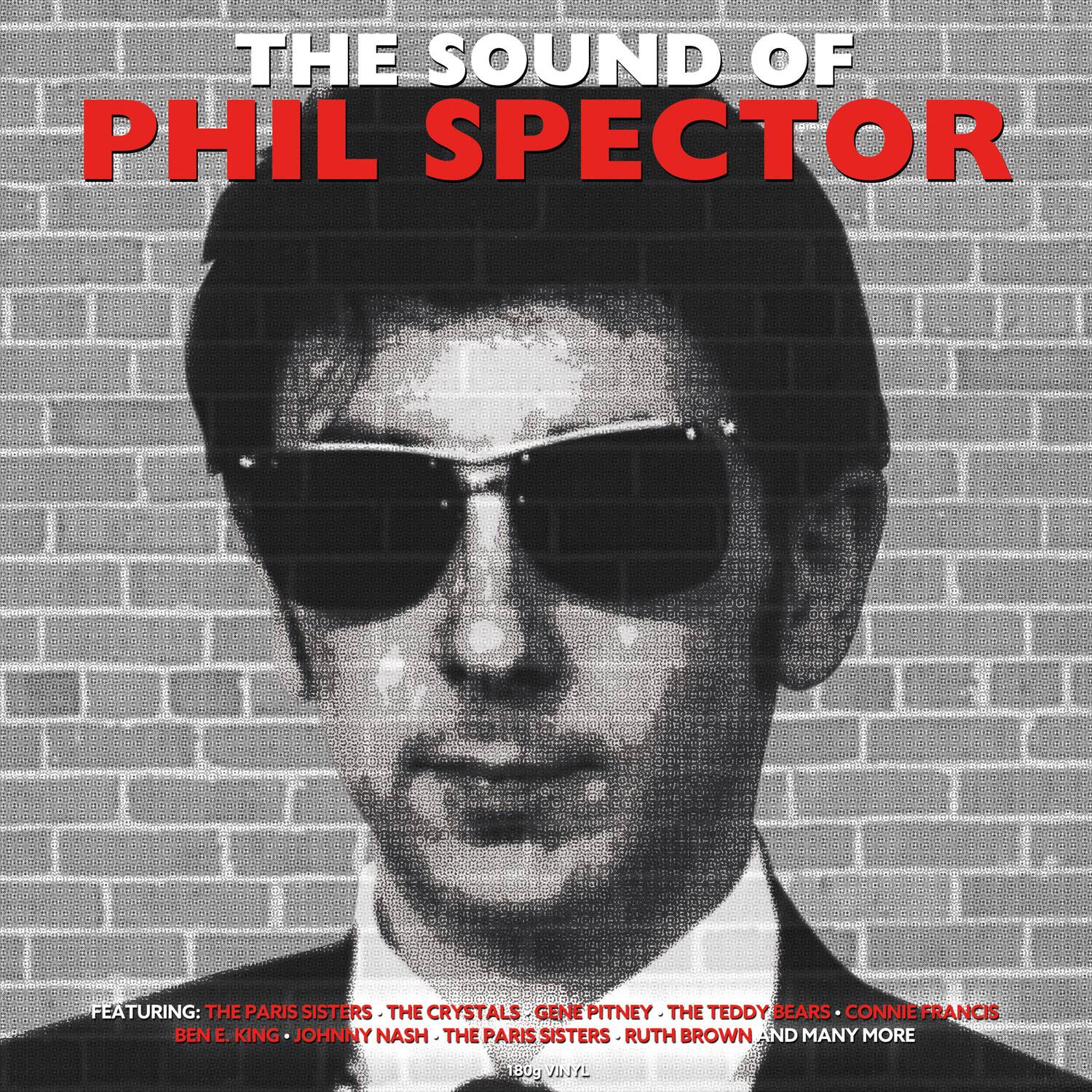 THE SOUND OF PHIL SPECTOR

FEATURING: THE PARIS SISTERS - THE CRYSTALS - GENE PITNEY - THE TEDDY BEARS - CONNIE FRANCIS - BEN E. KING - JOHNNY NASH - THE PARIS SISTERS - RUTH BROWN AND MANY MORE

180g VINYL