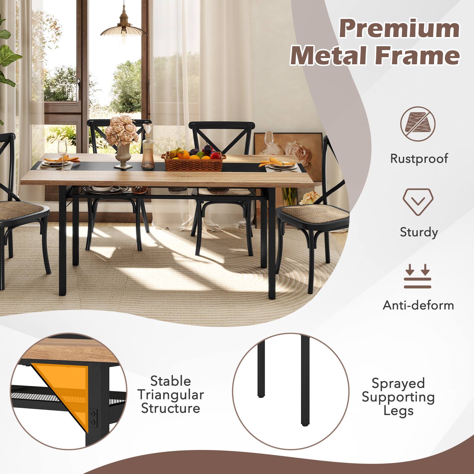 Premium Metal Frame  
- Rustproof  
- Sturdy  
- Anti-deform  
- Stable Triangular Structure  
- Sprayed Supporting Legs
