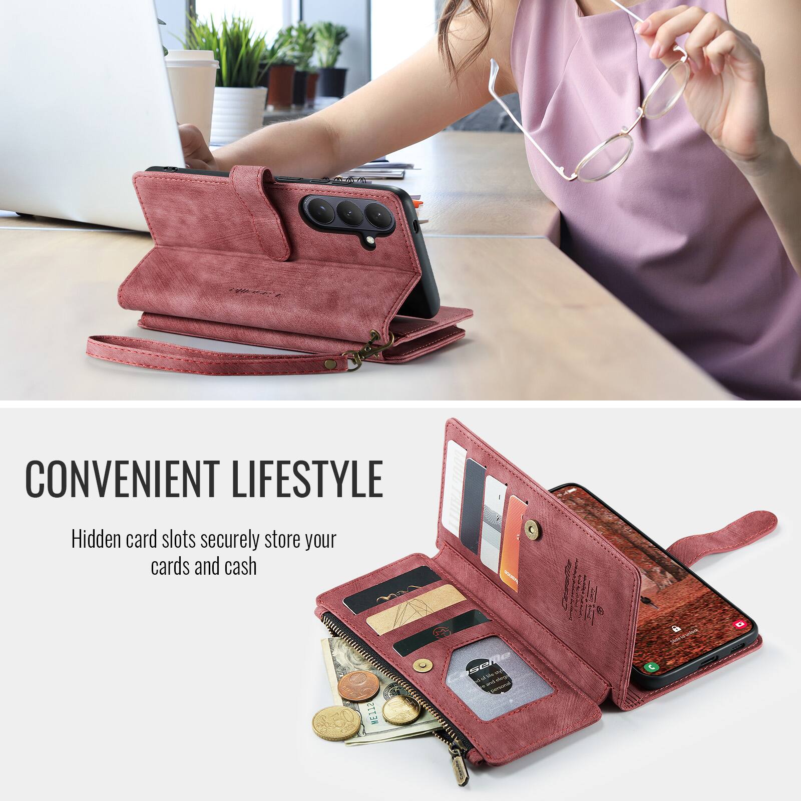 CONVENIENT LIFESTYLE  
Hidden card slots securely store your cards and cash