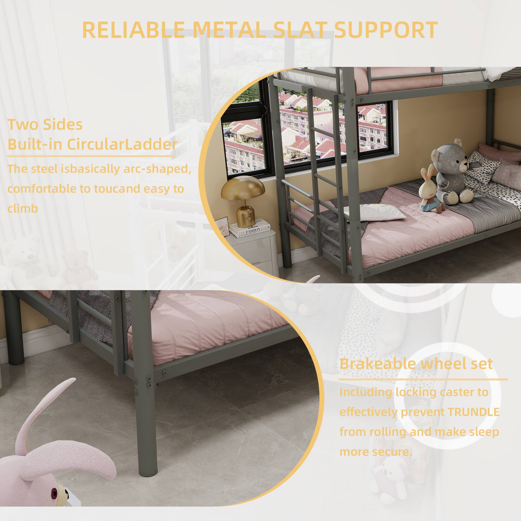 RELIABLE METAL SLAT SUPPORT

Two Sides Built-in Circular Ladder
The steel is basically arc-shaped, comfortable to touch and easy to climb

Brakeable wheel set
Including locking caster to effectively prevent TRUNDLE from rolling and make sleep more secure.