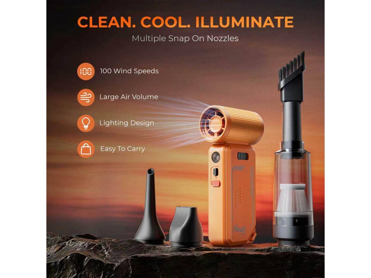 CLEAN. COOL. ILLUMINATE  
Multiple Snap On Nozzles  

100 Wind Speeds  
Large Air Volume  
Lighting Design  
Easy To Carry