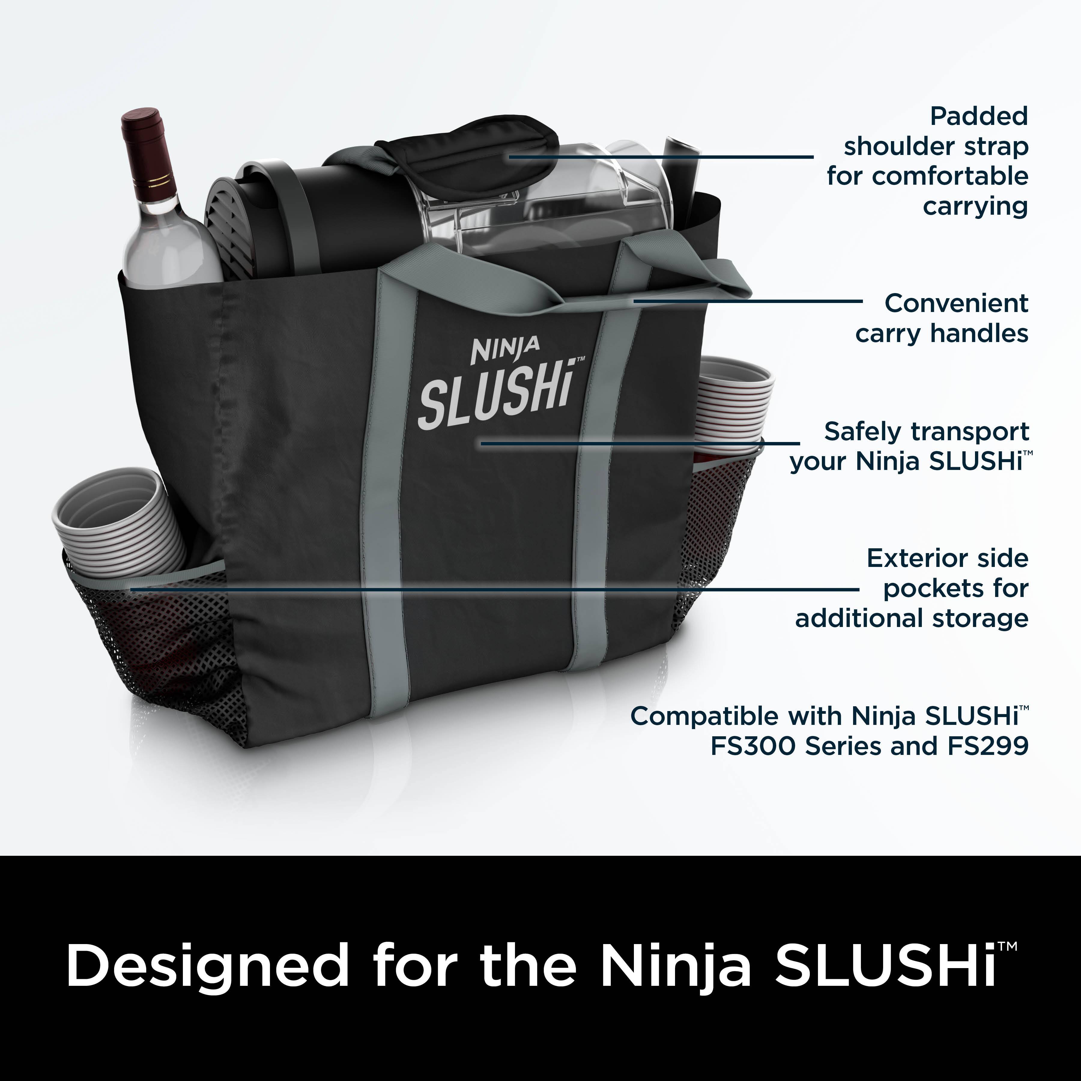 Padded shoulder strap for comfortable carrying  
Convenient carry handles  
Safely transport your Ninja SLUSHI™  
Exterior side pockets for additional storage  
Compatible with Ninja SLUSHI™ FS300 Series and FS299  

Designed for the Ninja SLUSHI™