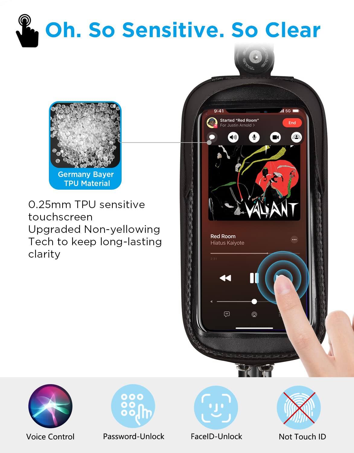 Oh. So Sensitive. So Clear

Germany Bayer TPU Material

0.25mm TPU sensitive touchscreen  
Upgraded Non-yellowing Tech to keep long-lasting clarity

Started "Red Room" For Justin Arnold

Red Room  
Hiatus Kaiyote  
2:31

Voice Control  
Password-Unlock  
FaceID-Unlock  
Not Touch ID