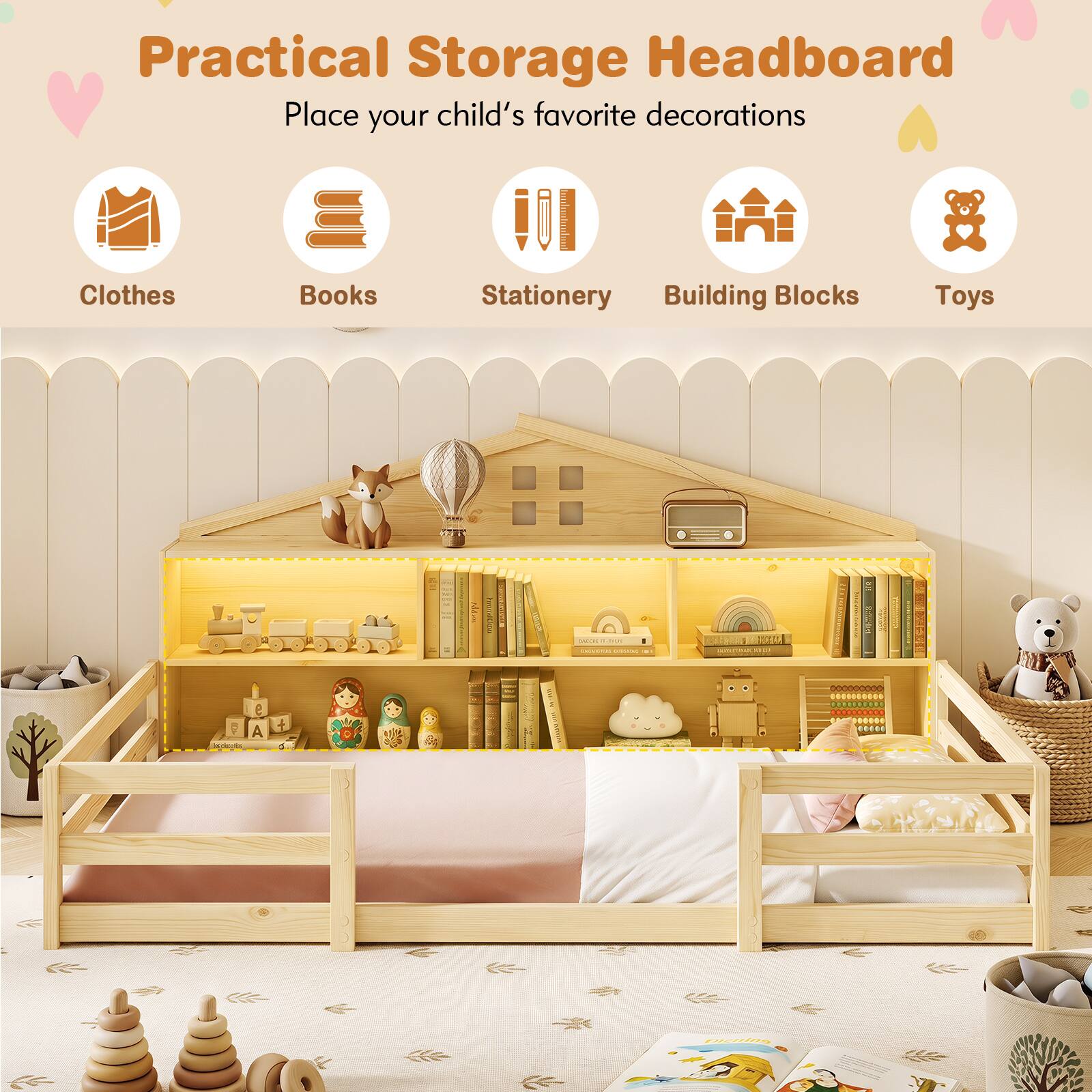 Practical Storage Headboard  
Place your child's favorite decorations  
Clothes  
Books  
Stationery  
Building Blocks  
Toys