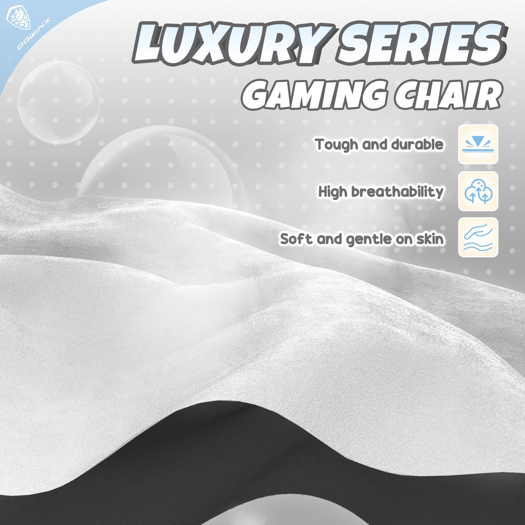 LUXURY SERIES GAMING CHAIR

- Tough and durable
- High breathability
- Soft and gentle on skin