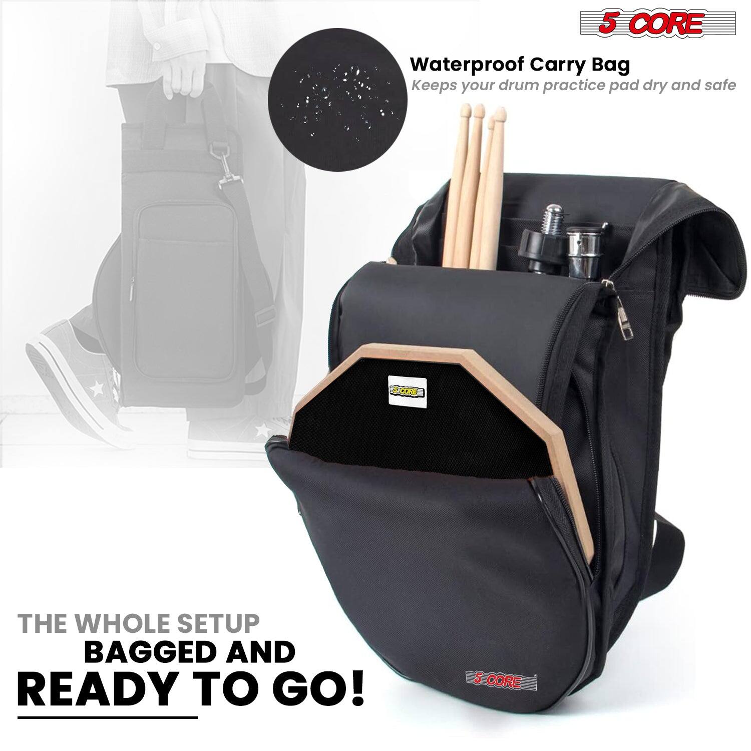 5 CORE  
Waterproof Carry Bag  
Keeps your drum practice pad dry and safe  

THE WHOLE SETUP BAGGED AND READY TO GO!