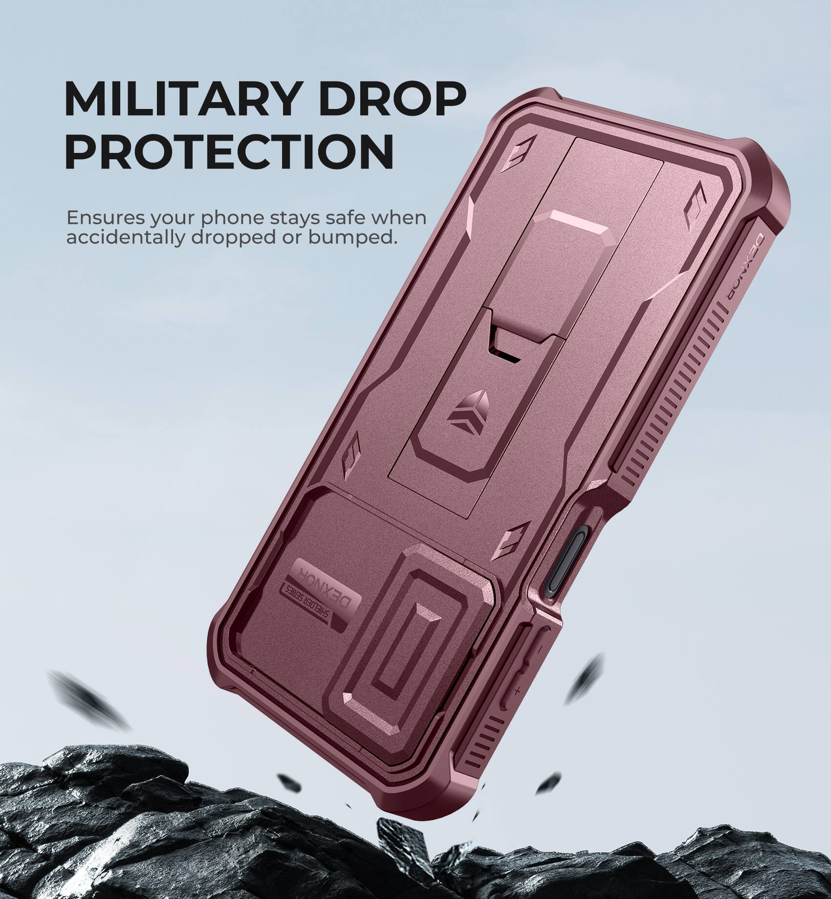 MILITARY DROP PROTECTION Ensures your phone stays safe when accidentally dropped or bumped. DEXNOR 3U1ES