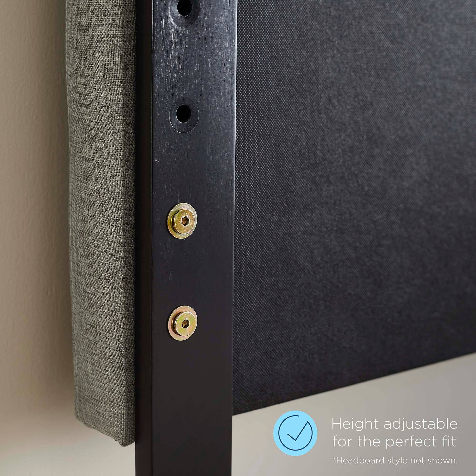 Height adjustable for the perfect fit  
*Headboard style not shown.