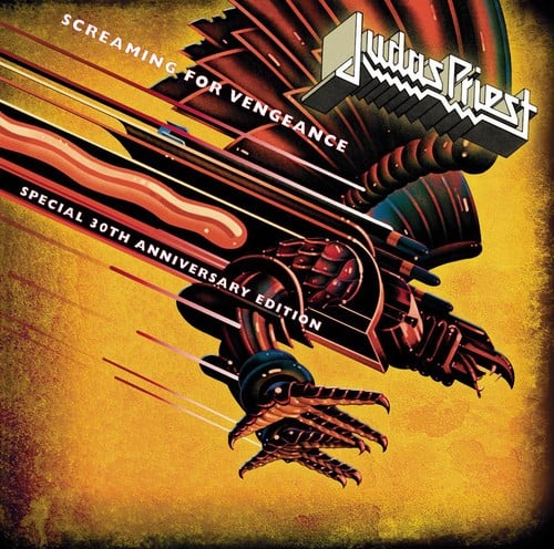 Screaming for Vengeance  
Judas Priest  
Special 30th Anniversary Edition