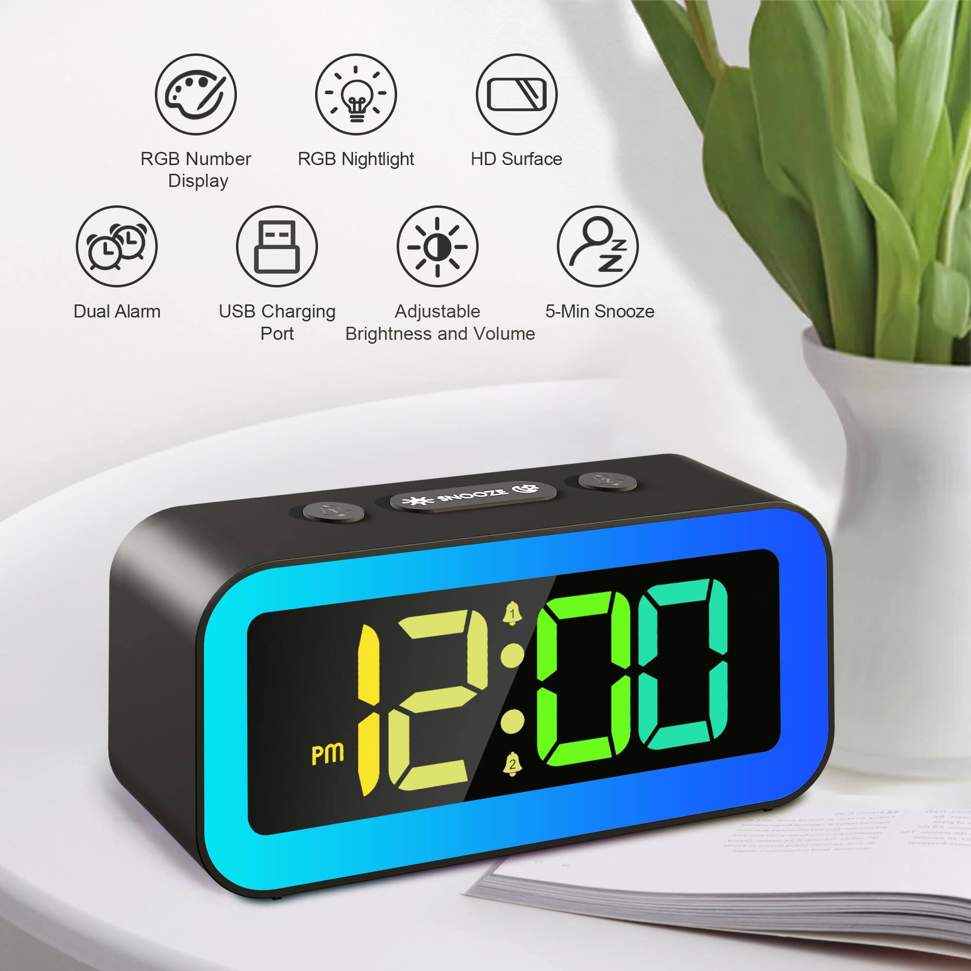 RGB Number Display  
RGB Nightlight  
HD Surface  
Dual Alarm  
USB Charging Port  
Adjustable Brightness and Volume  
5-Min Snooze  

12:00 PM
