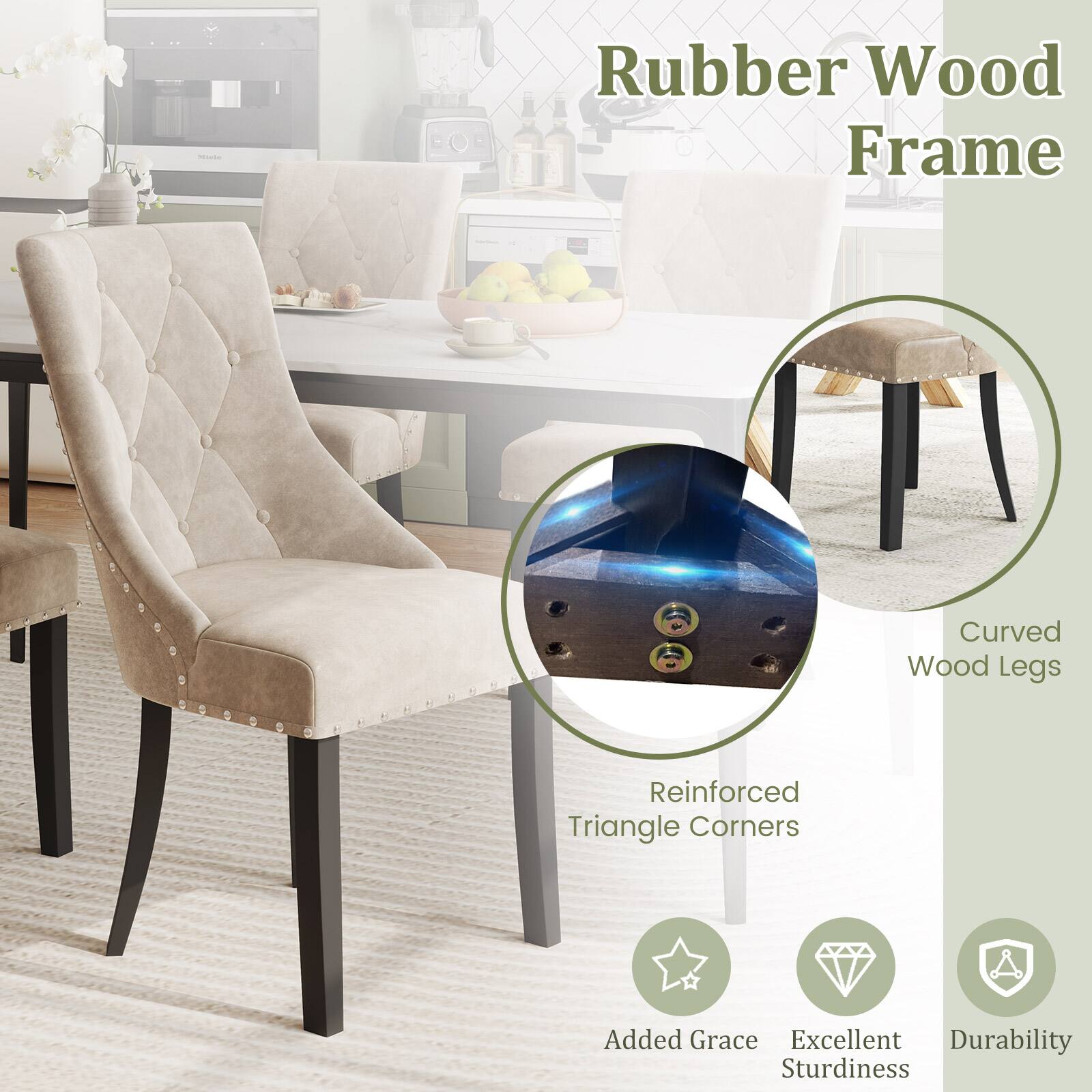 Rubber Wood Frame

- Curved Wood Legs
- Reinforced Triangle Corners

Added Grace  
Excellent Durability  
Sturdiness