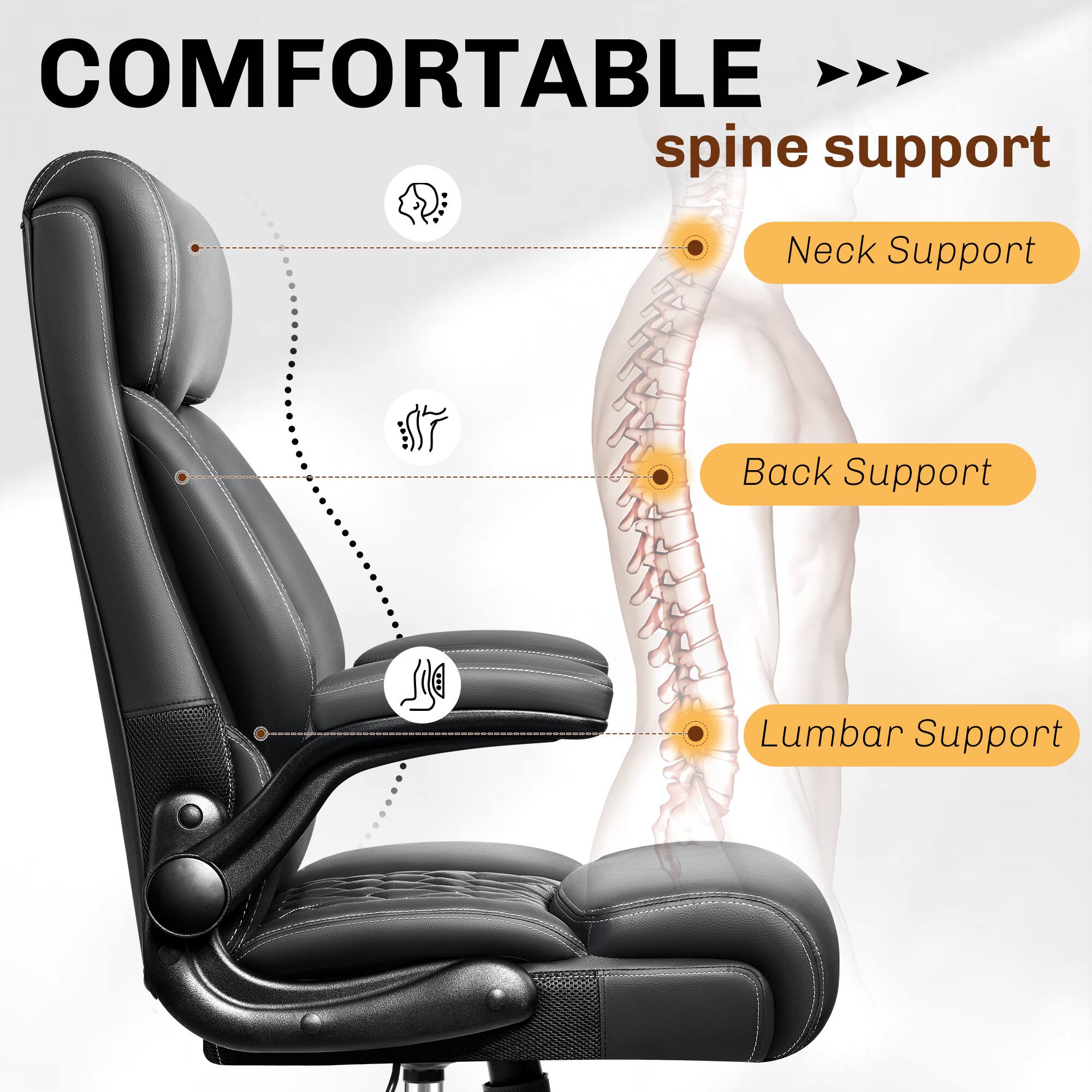 COMFORTABLE  
spine support  
- Neck Support  
- Back Support  
- Lumbar Support
