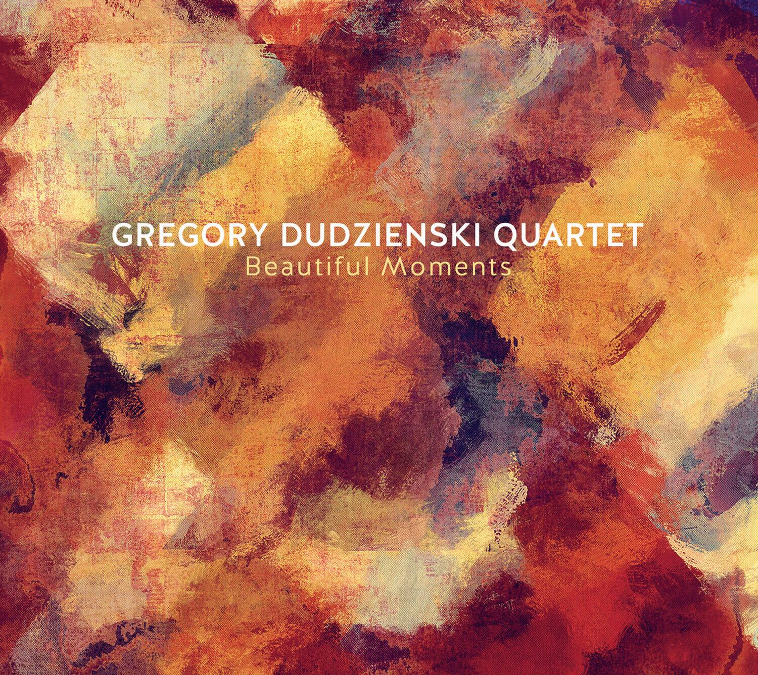 Gregory Dudzienski - Beautiful Moments  - COMPACT DISCS