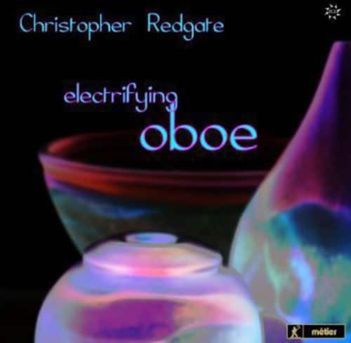Christopher Redgate - Electrifying Oboe   - COMPACT DISCS [CD] price history on PriceWatchPro