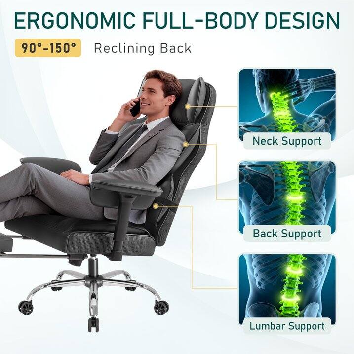 ERGONOMIC FULL-BODY DESIGN  
90°-150° Reclining Back  
Neck Support  
Back Support  
Lumbar Support