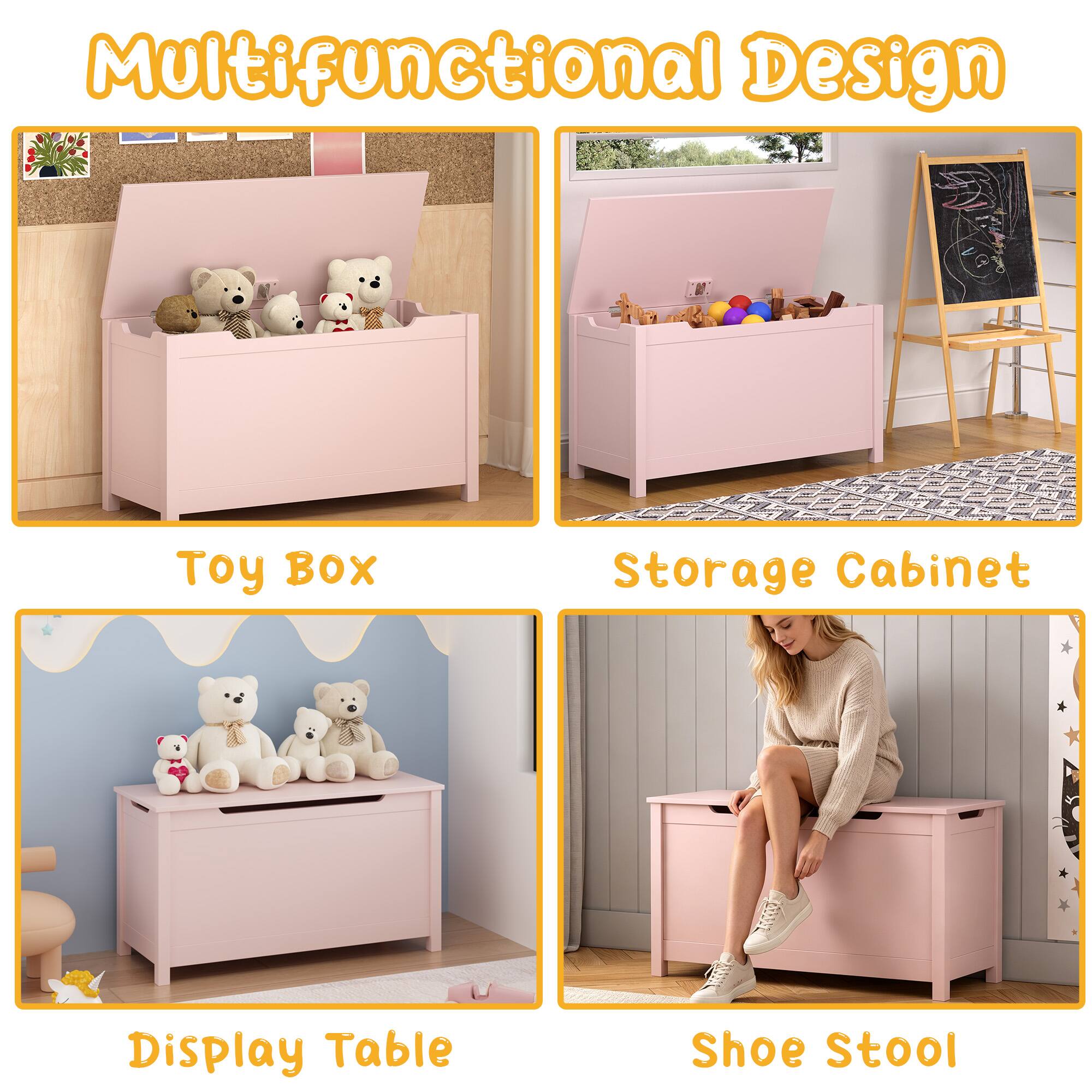 Multifunctional Design

Toy Box

Storage Cabinet

Display Table

Shoe Stool