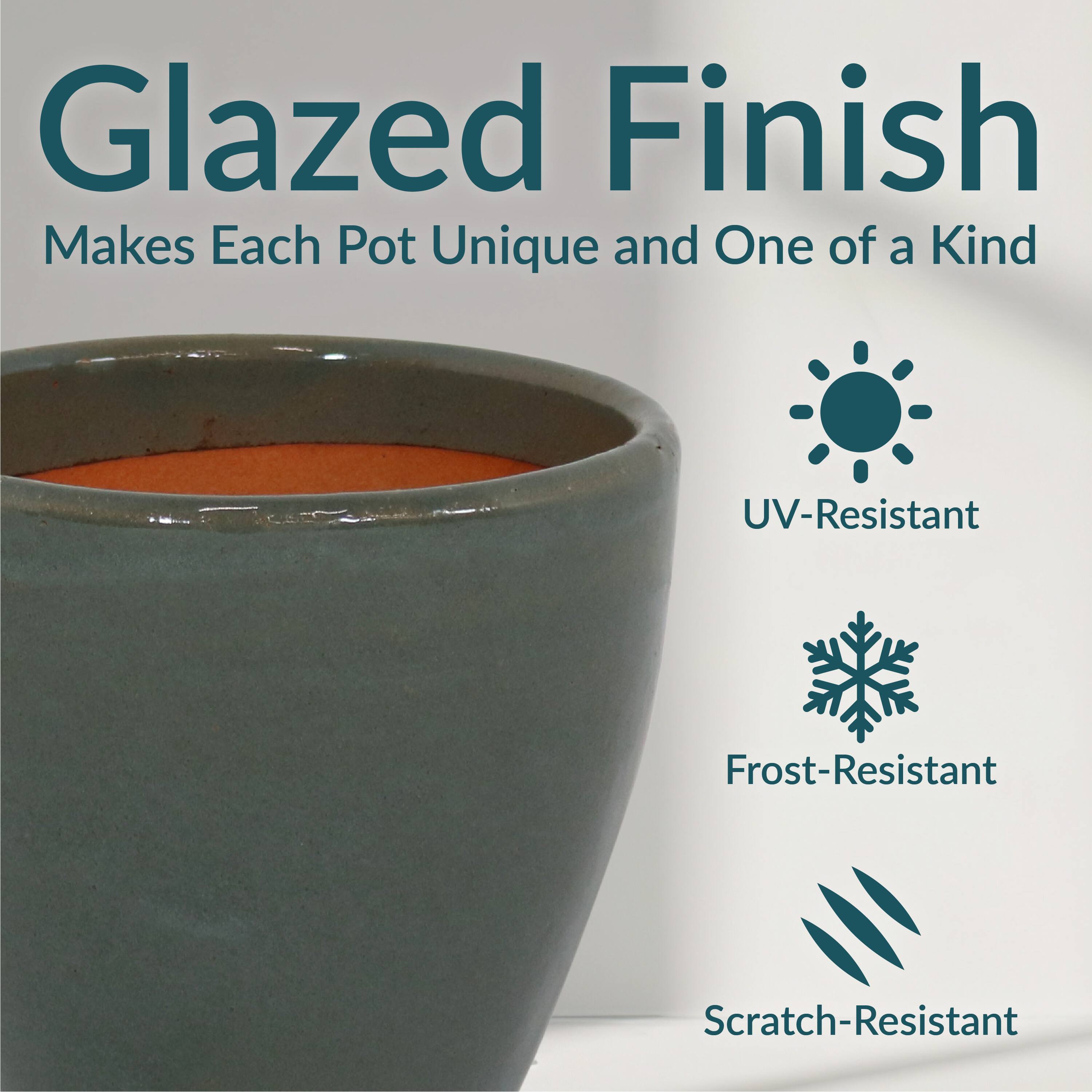 Glazed Finish  
Makes Each Pot Unique and One of a Kind  

- UV-Resistant  
- Frost-Resistant  
- Scratch-Resistant
