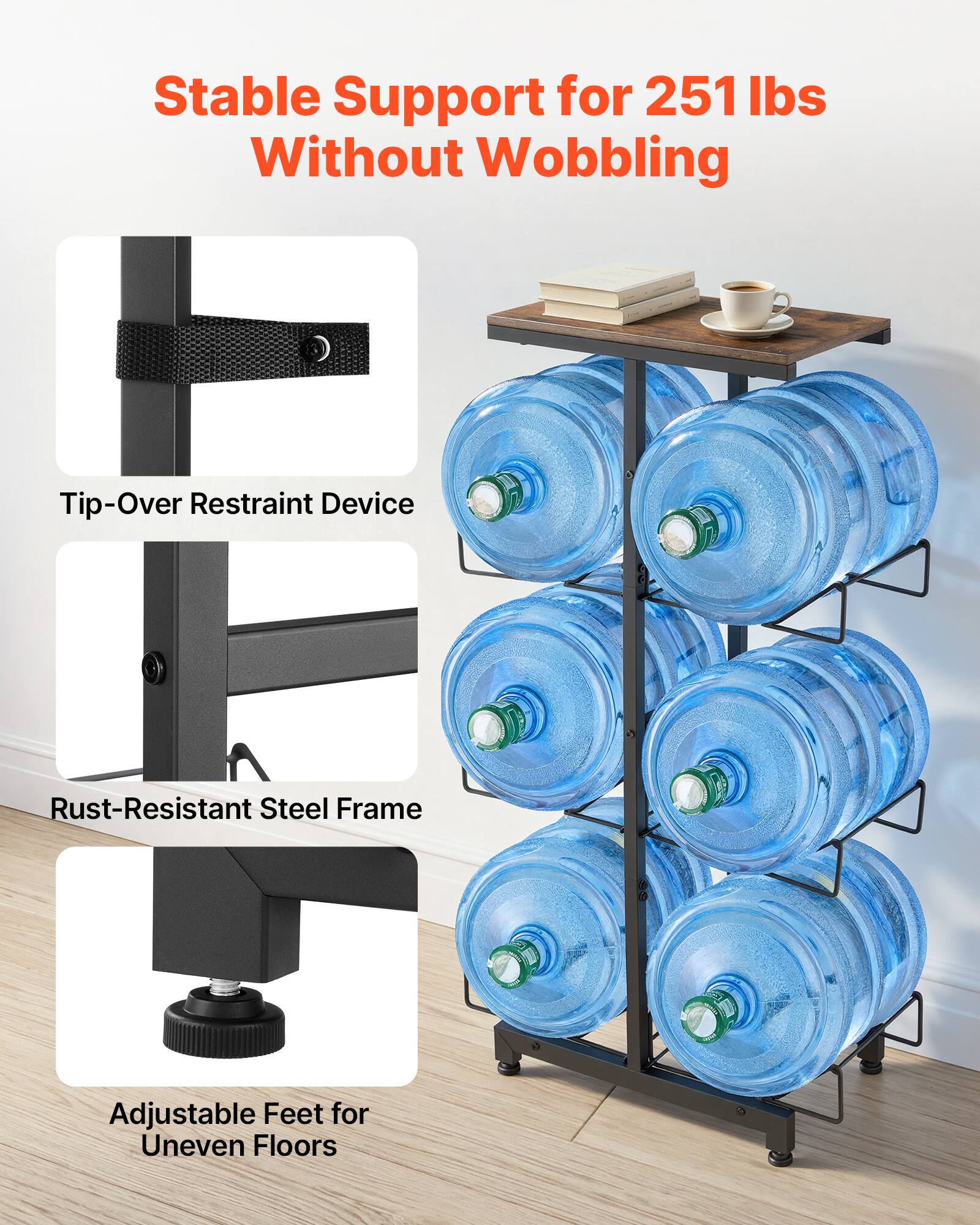 Stable Support for 251 lbs Without Wobbling  
Tip-Over Restraint Device  
Rust-Resistant Steel Frame  
Adjustable Feet for Uneven Floors