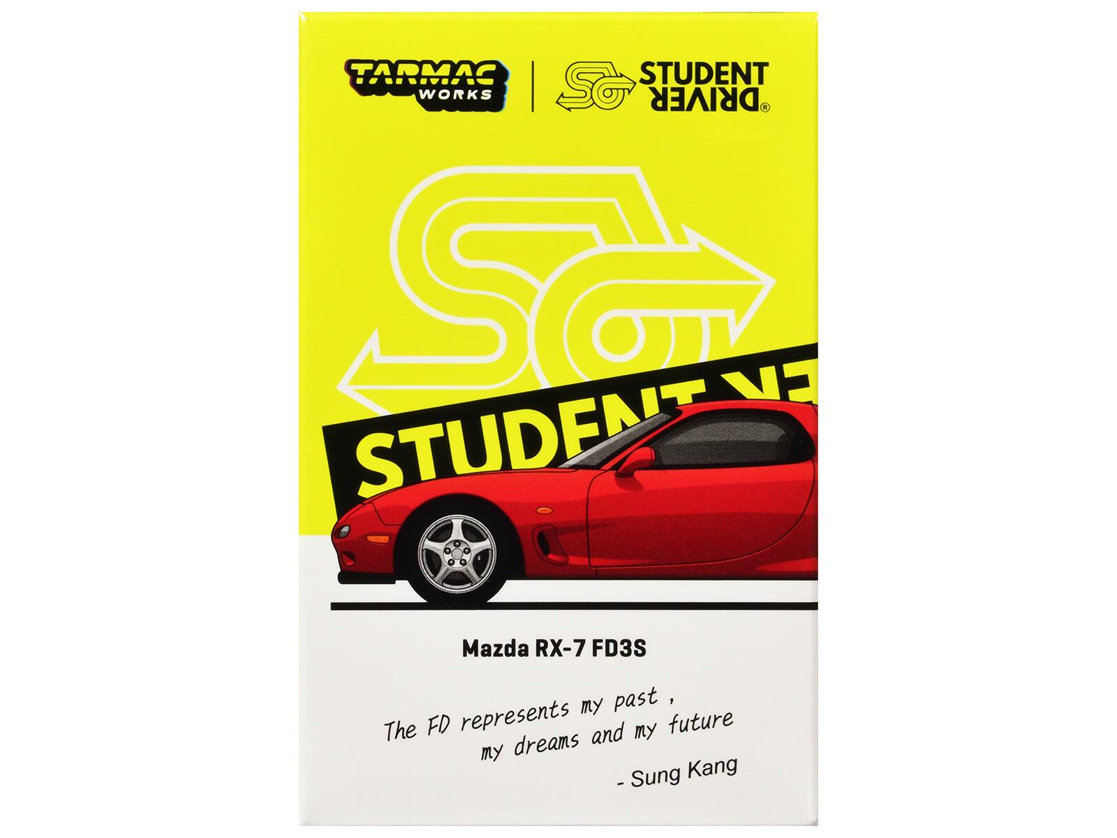 TARMAC STUDENT WORKS  
So DRIVER R  
SAVE STUDENT  
Mazda RX-7 FD3S  
My past, The FD represents and my future my dreams - Sung Kang