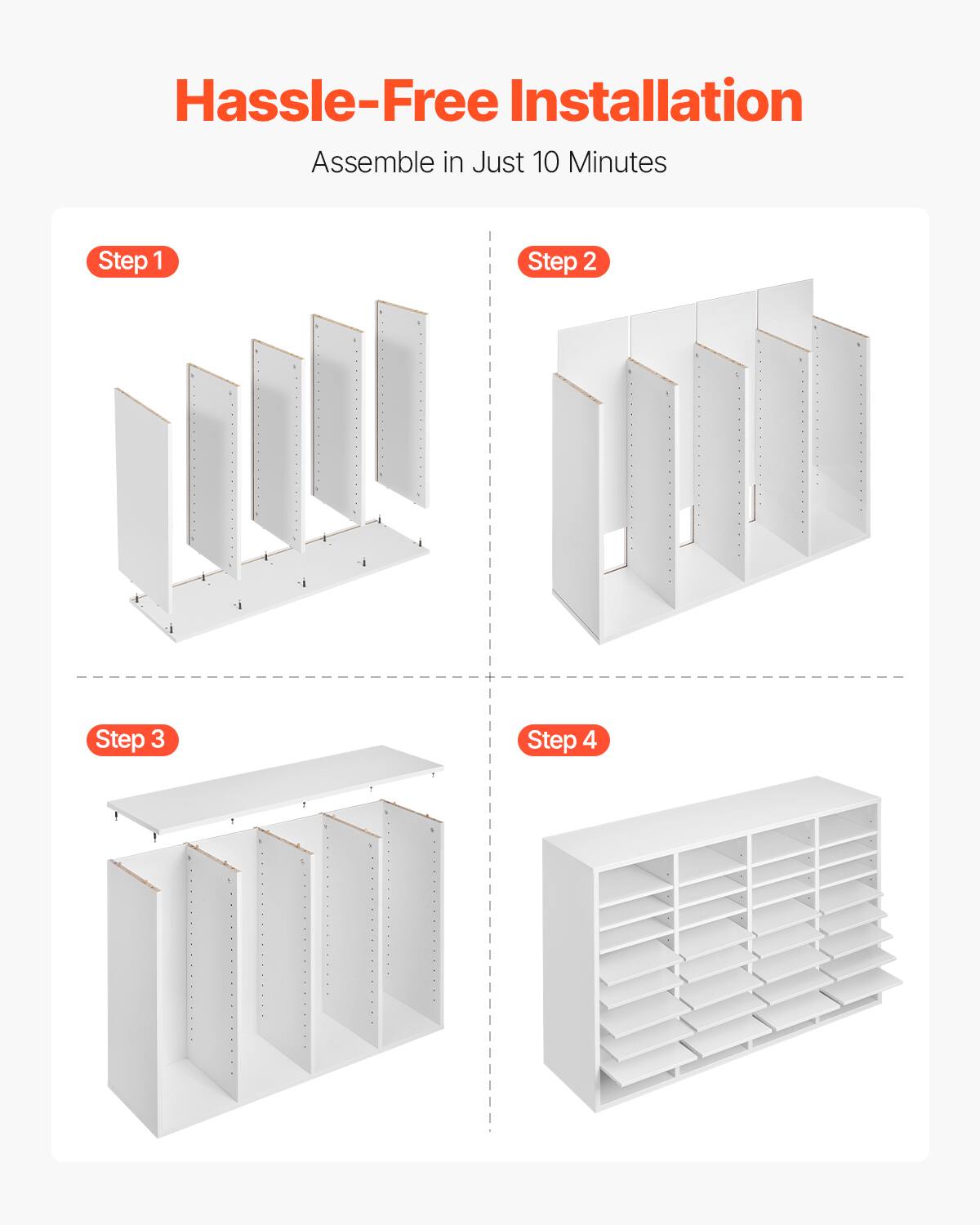 Hassle-Free Installation  
Assemble in Just 10 Minutes  

Step 1  
Step 2  
Step 3  
Step 4