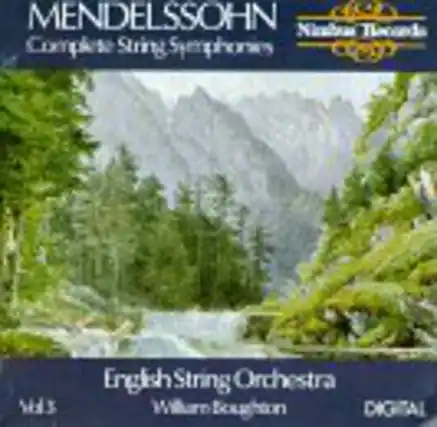 MENDELSSOHN
Complete String Symphonies
Nimbus Records
English String Orchestra
Vol. 5
William Boughton
DIGITAL