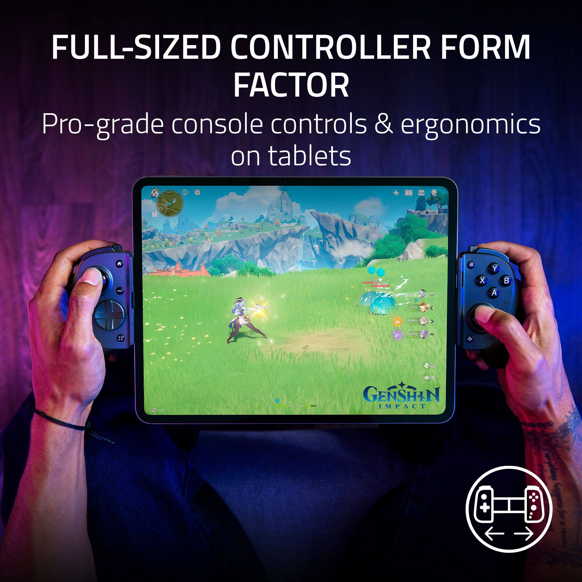 FULL-SIZED CONTROLLER FORM FACTOR

Pro-grade console controls & ergonomics on tablets

GENSHIN IMPACT