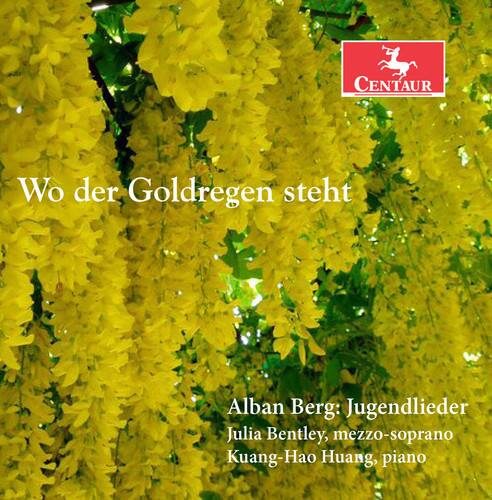 Wo der Goldregen steht

Alban Berg: Jugendlieder

Julia Bentley, mezzo-soprano  
Kuang-Hao Huang, piano