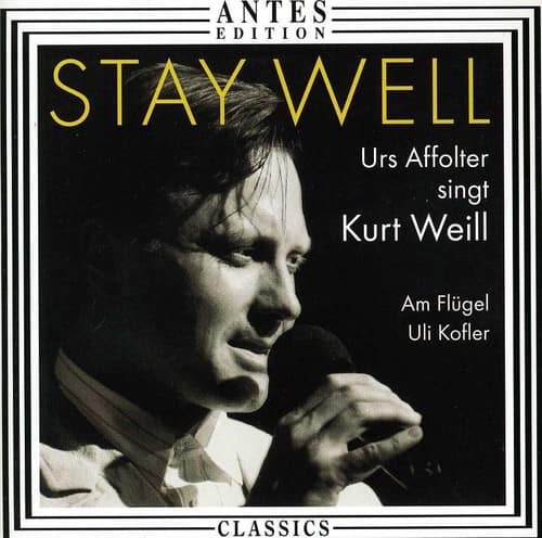 Urs Affolter - Stay Well: 17 Songs By Kurt Weill   - COMPACT DISCS [CD] price history on PriceWatchPro