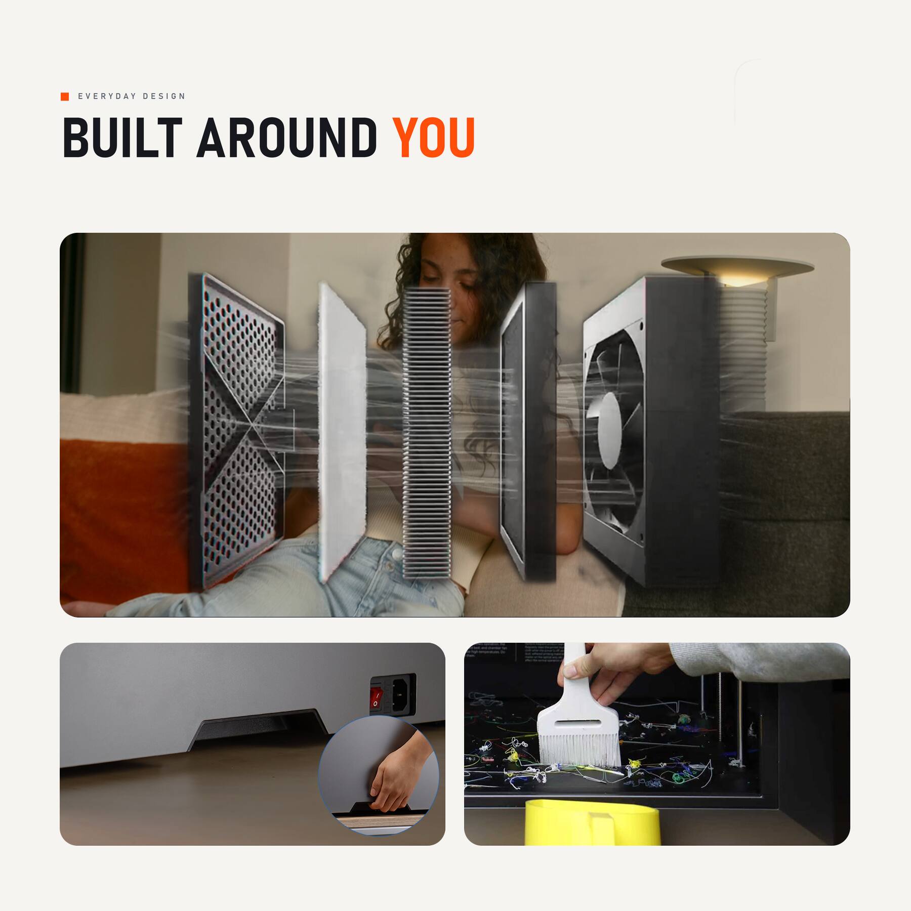 EVERYDAY DESIGN  
BUILT AROUND YOU