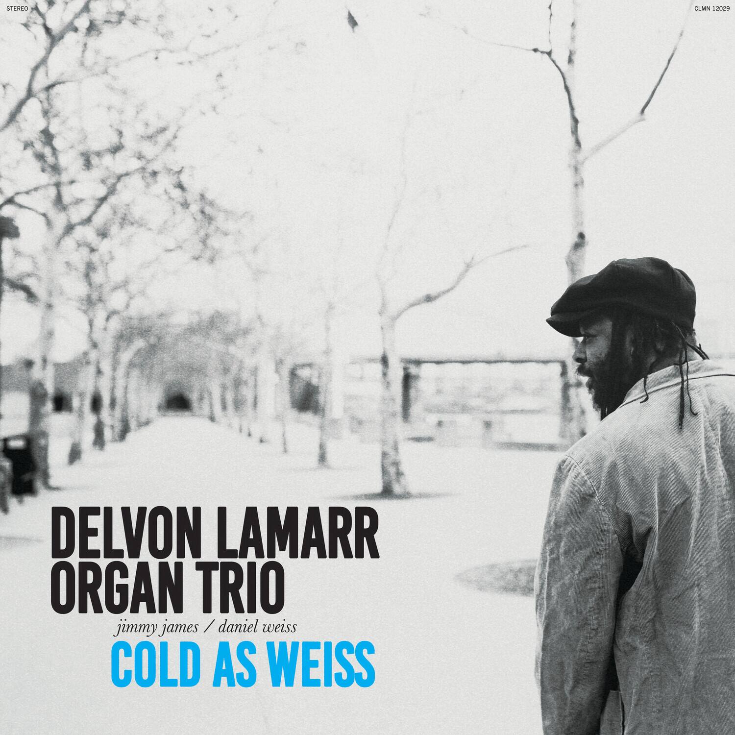 DELVON LAMARR  
ORGAN TRIO  

jimmy james / daniel weiss  

COLD AS WEISS  

STEREO  
CLMN 12029