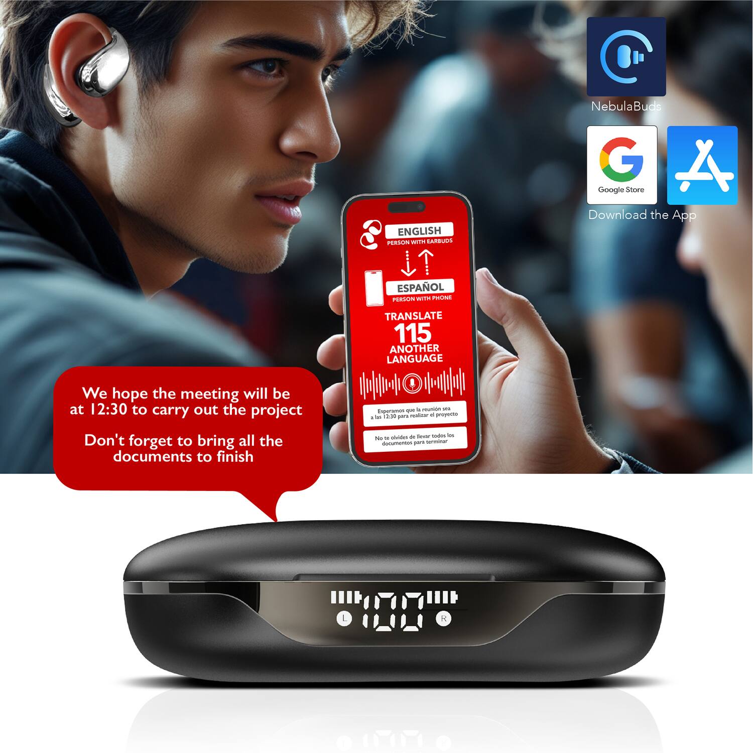 ENGLISH PERSON WITH EARBUDS ESPAÑOL PERSON WITH PHONE TRANSLATE 115 ANOTHER LANGUAGE

We hope the meeting will be at 12:30 to carry out the project

Don't forget to bring all the documents to finish