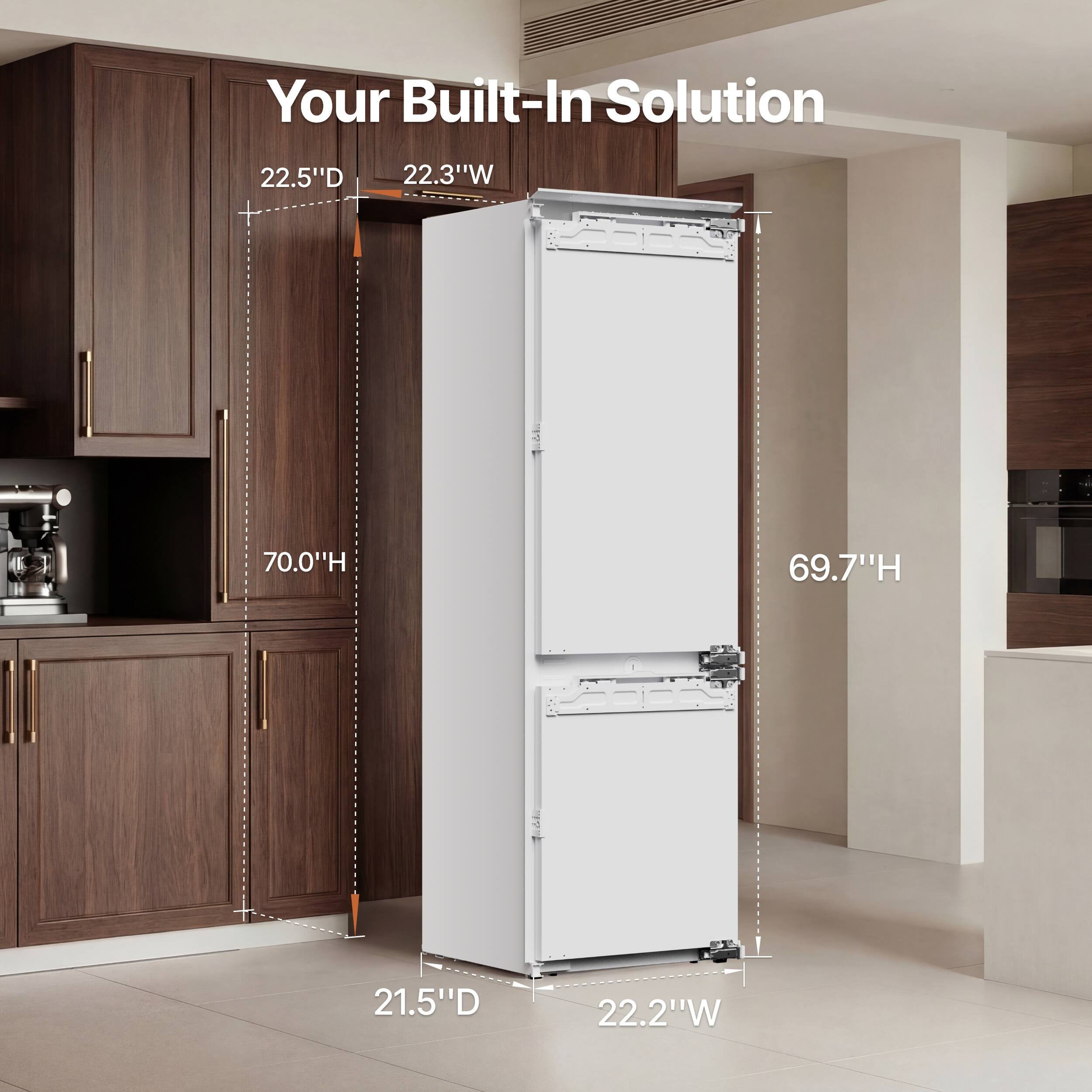 Your Built-In Solution  
22.5"D  
22.3"W  
70.0"H  
69.7"H  
21.5"D  
22.2"W