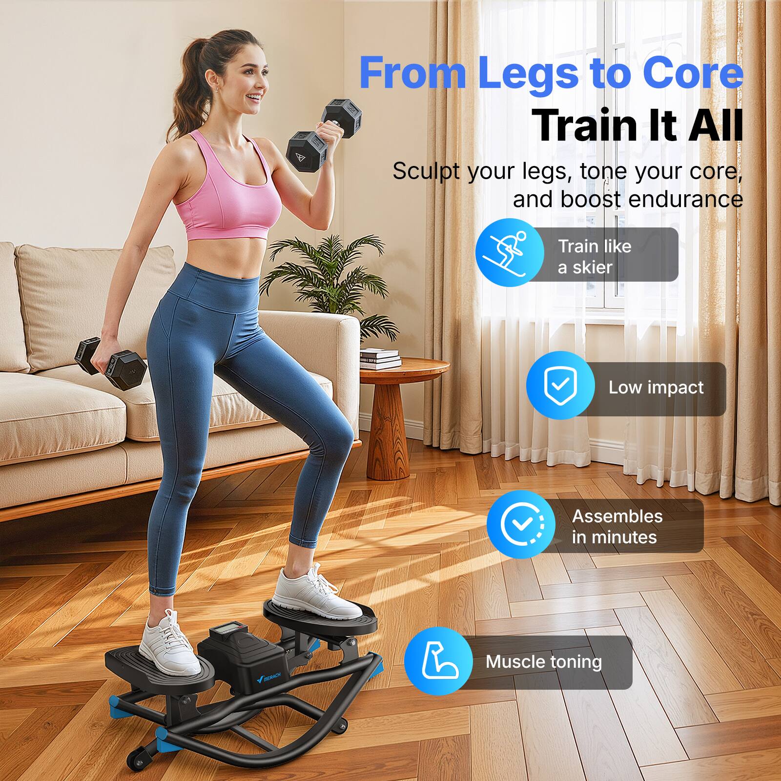 From Legs to Core  
Train It All  

Sculpt your legs, tone your core, and boost endurance  

- Train like a skier  
- Low impact  
- Assembles in minutes  
- Muscle toning