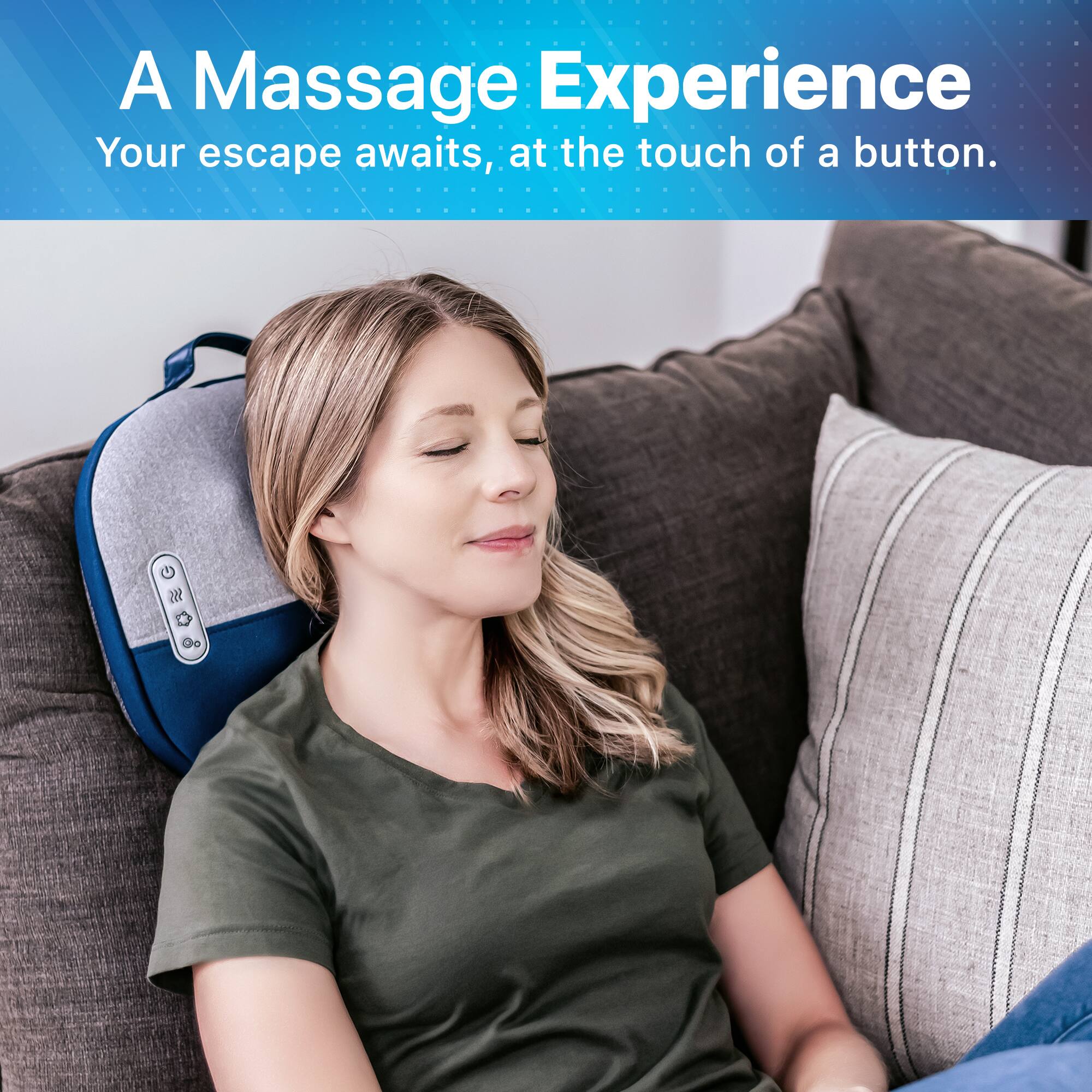 A Massage Experience  
Your escape awaits, at the touch of a button.