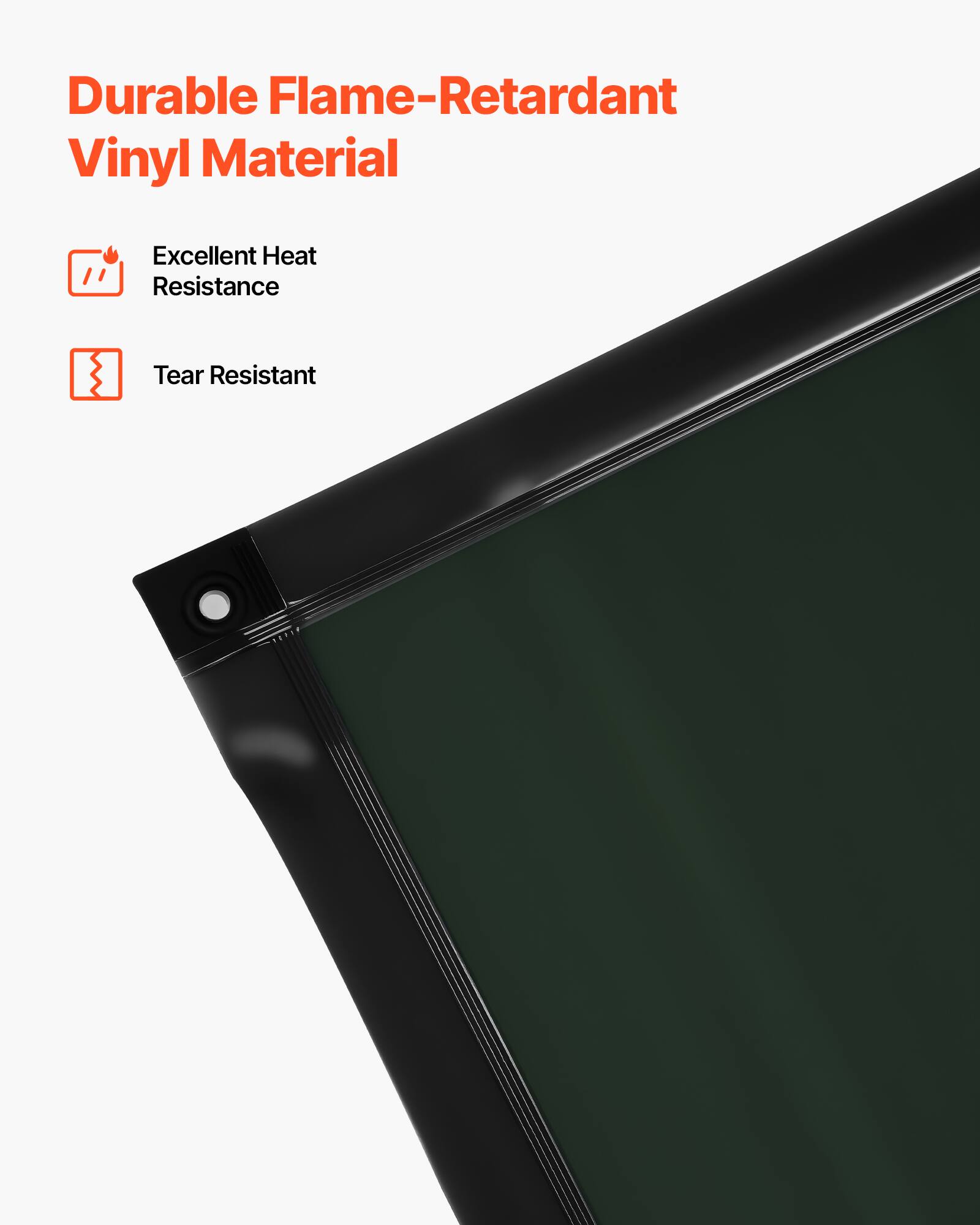 Durable Flame-Retardant Vinyl Material  
Excellent Heat Resistance  
Tear Resistant