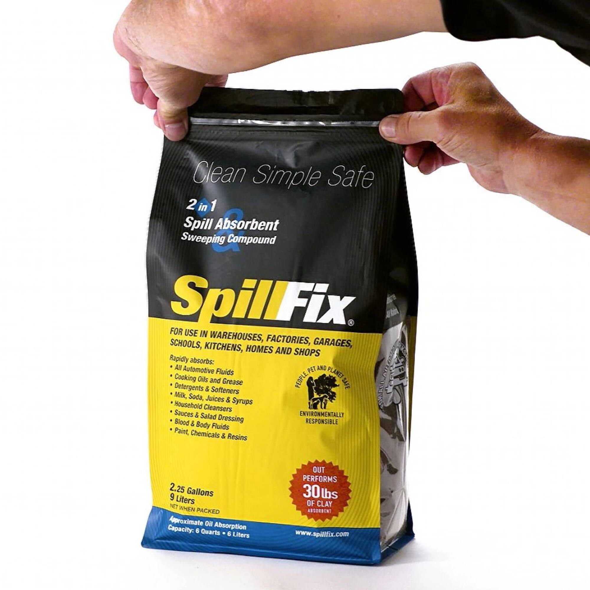 Clean Simple Safe  
2 in 1 Spill Absorbent Sweeping Compound  
SpillFix®  
FOR USE IN WAREHOUSES, SCHOOLS, FACTORIES, GARAGES, KITCHENS, HOMES AND SHOPS  

Rapidly absorbs:  
- All Automotive Fluids  
- Cooking Oils and Grease  
- Detergents & Softeners  
- Milk, Soda, Juices & Household Syrups  
- Sauces & Salad Dressing  
- Blood & Body Fluids  
- Paint, Chemicals & Resins  

2.25 Gallons  
9 Liters NET WHEN PACKED  
Approximate Oil Absorption Capacity: 6 Quarts / 6 Liters  

OUTPERFORMS 30lbs OF CLAY ABSORBENT  

www.spillfix.com