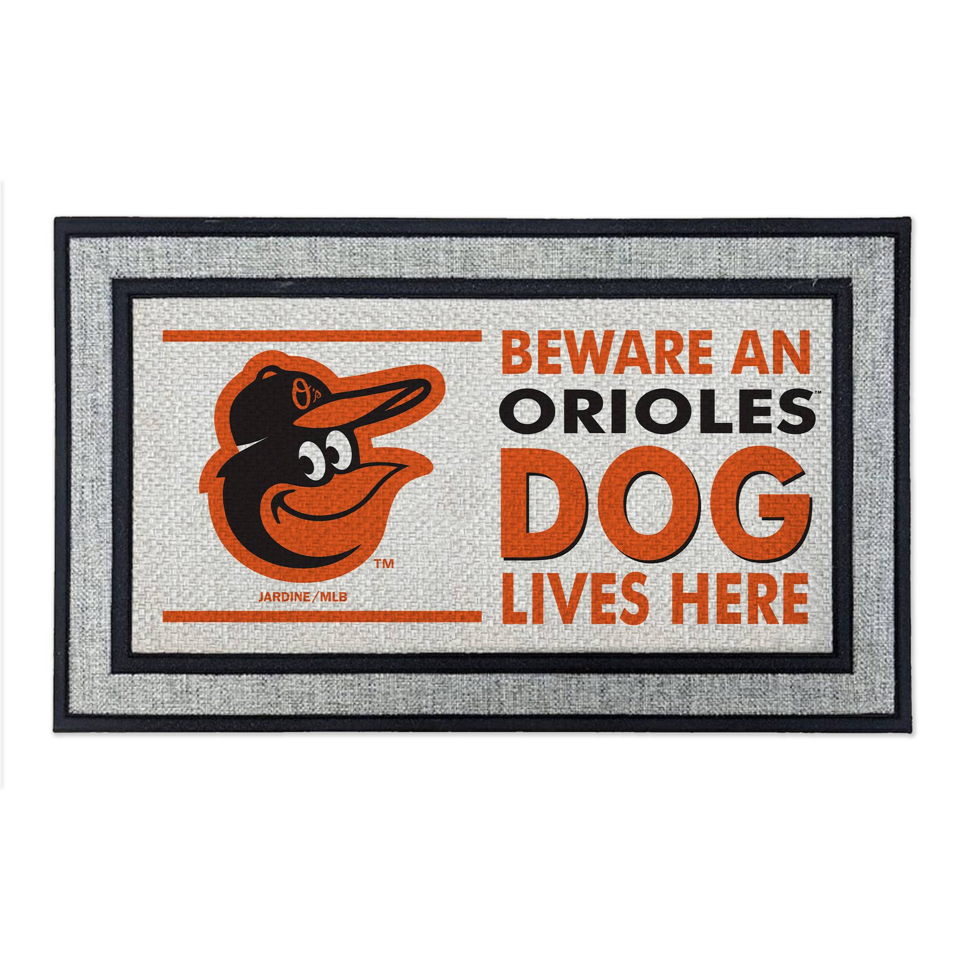 BEWARE AN ORIOLES DOG LIVES HERE