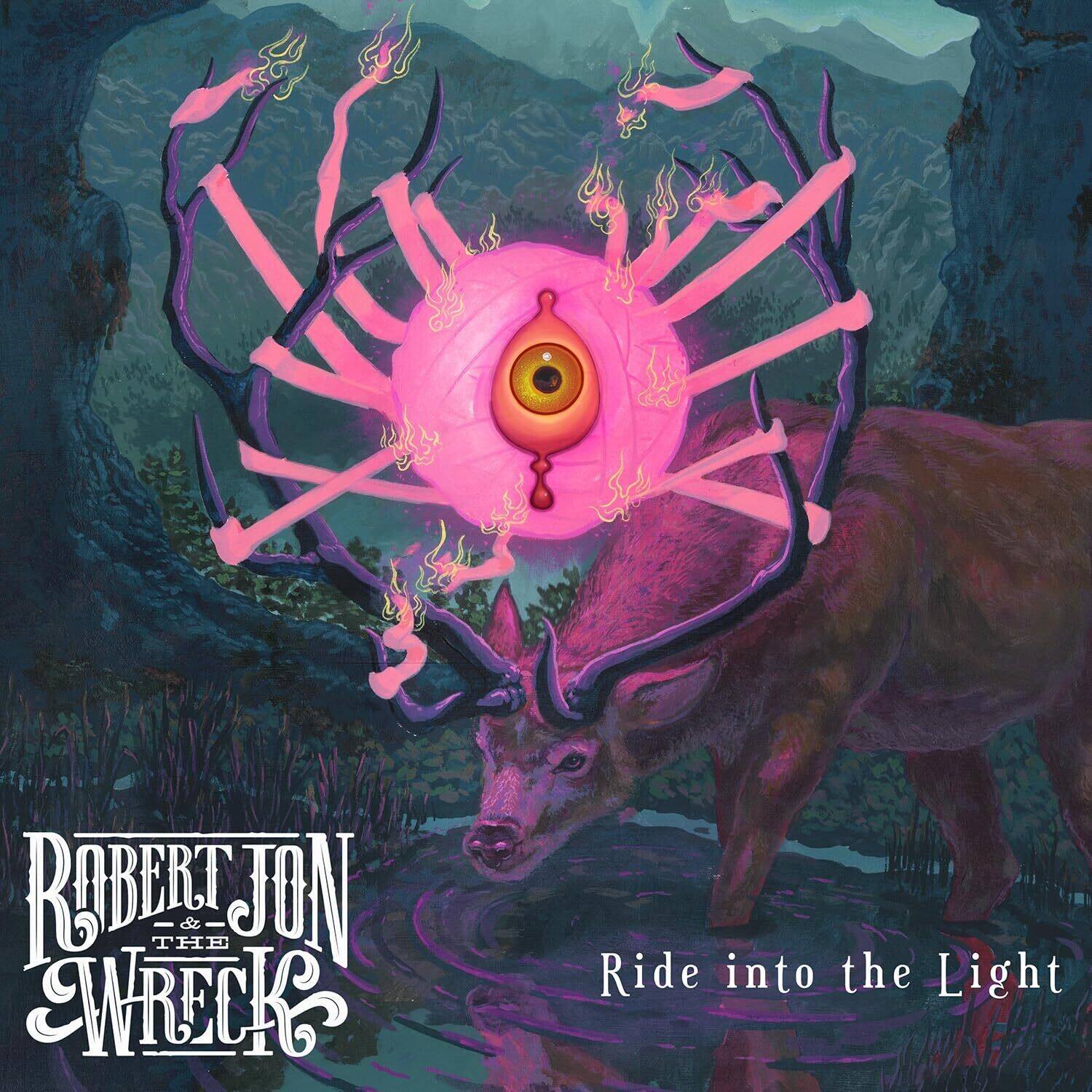 Robert Jon & The Wreck  
Ride into the Light