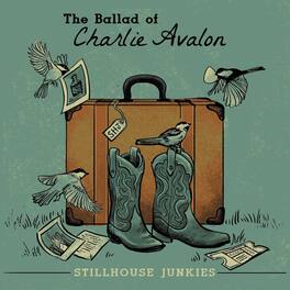 Stillhouse Junkies - The Ballad of Charlie Avalon - VINYL LP