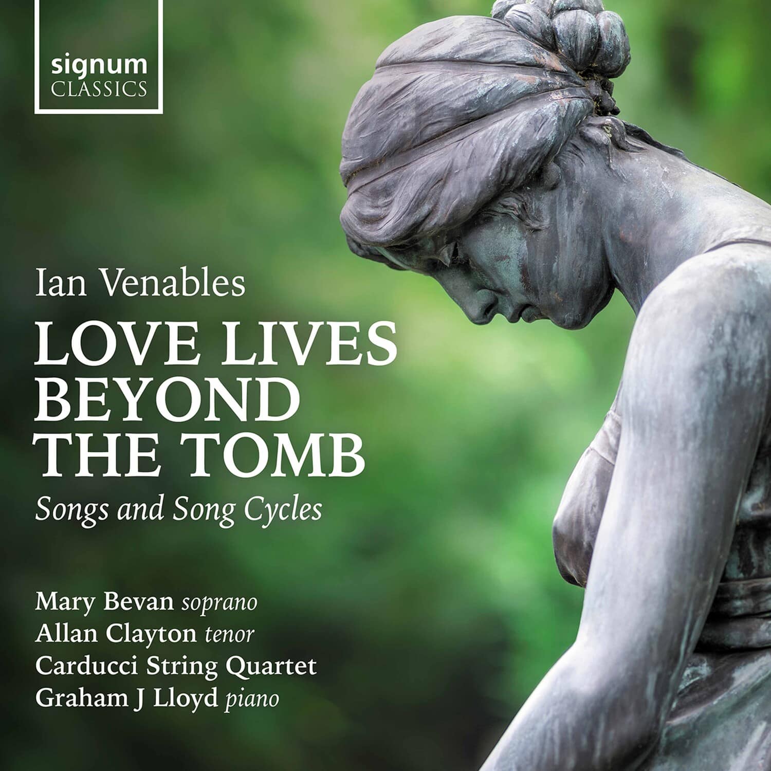 Bevan  Clayton  Carducci String Quartet  Schmidt-Martin  Lloyd - Love Lives Beyond the Tomb  - COMPACT DISCS