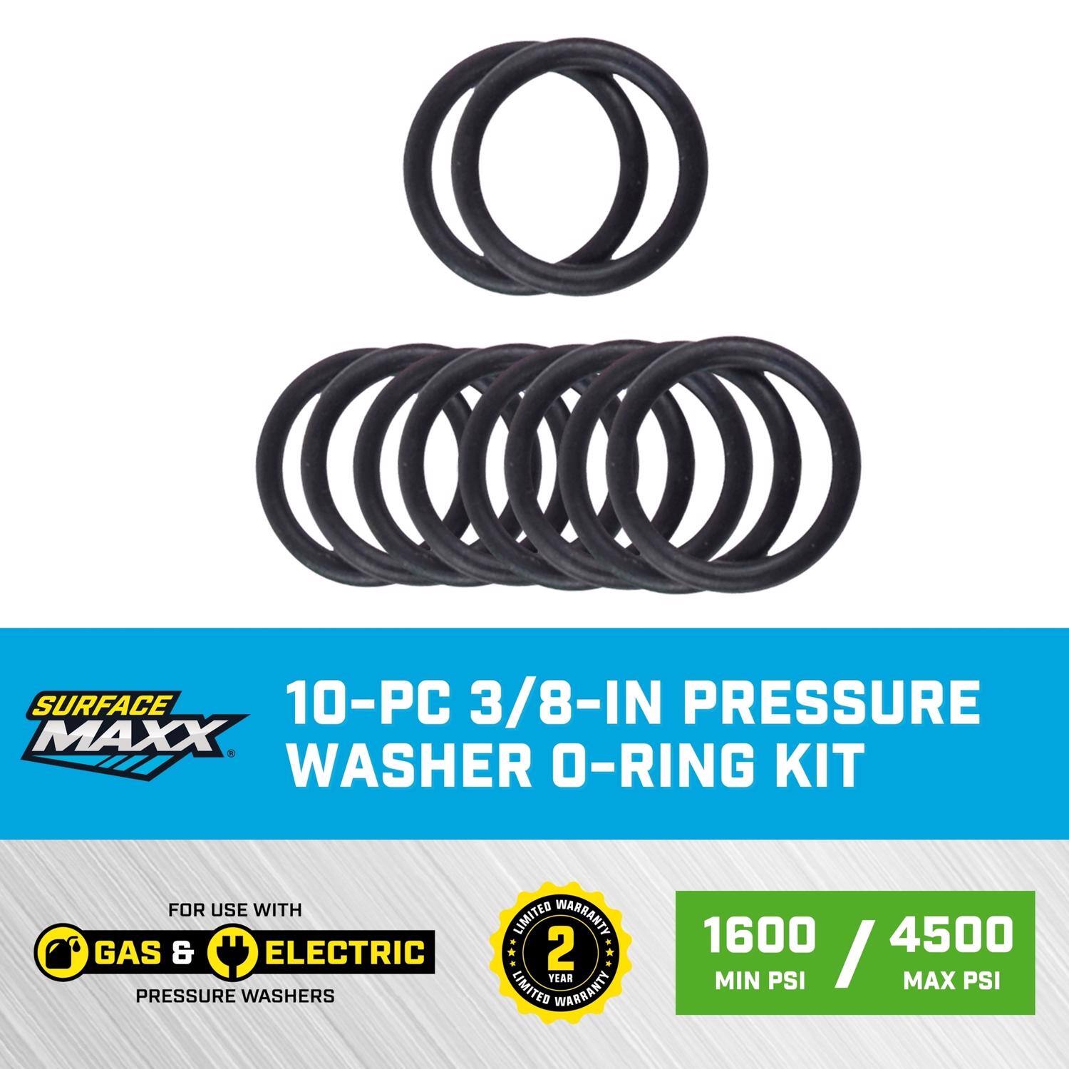 SURFACE MAXX 10-PC 3/8-IN PRESSURE WASHER O-RING KIT  
FOR USE WITH GAS & ELECTRIC PRESSURE WASHERS  
2 YEAR LIMITED WARRANTY  
1600 MIN PSI / 4500 MAX PSI