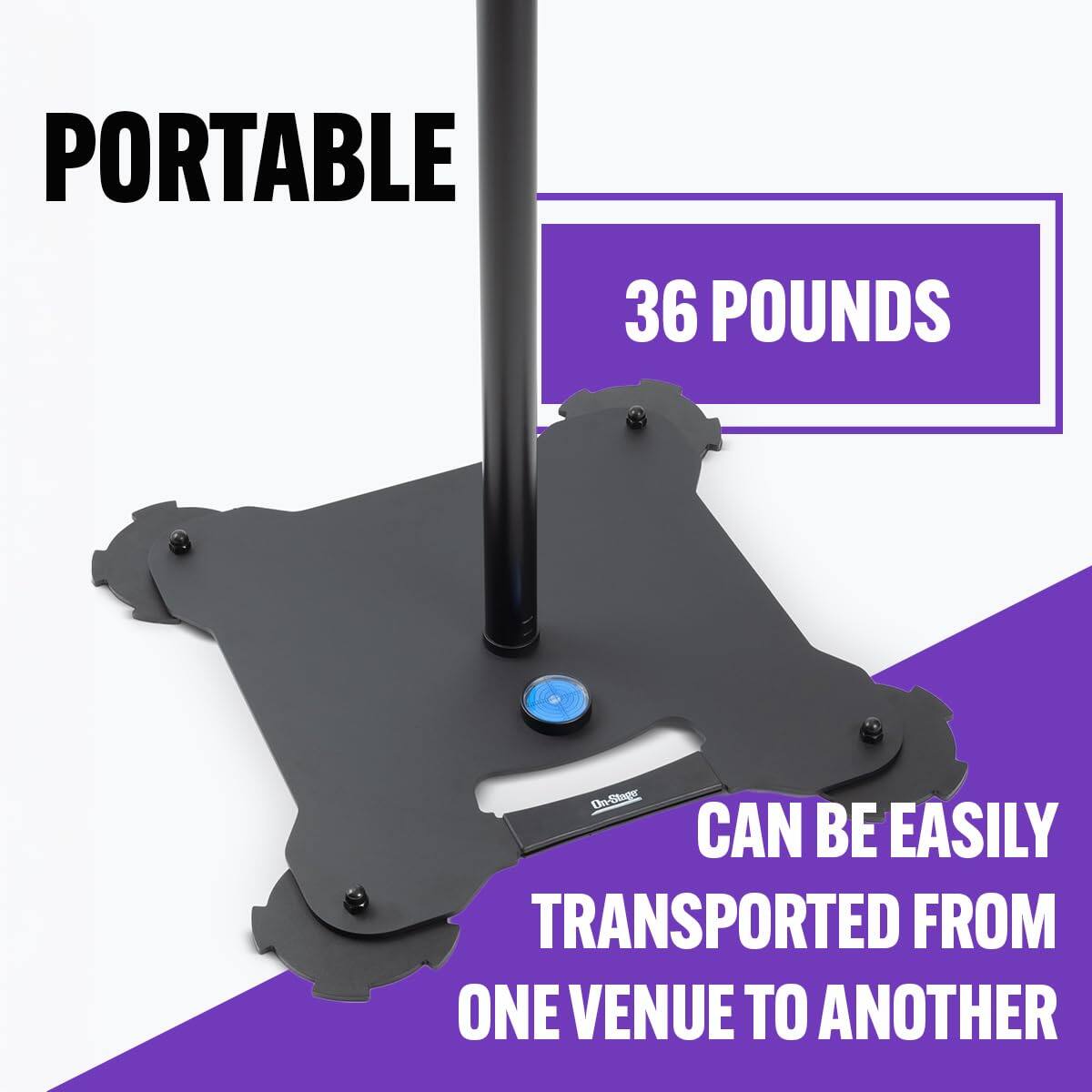 PORTABLE  
36 POUNDS  
CAN BE EASILY TRANSPORTED FROM ONE VENUE TO ANOTHER