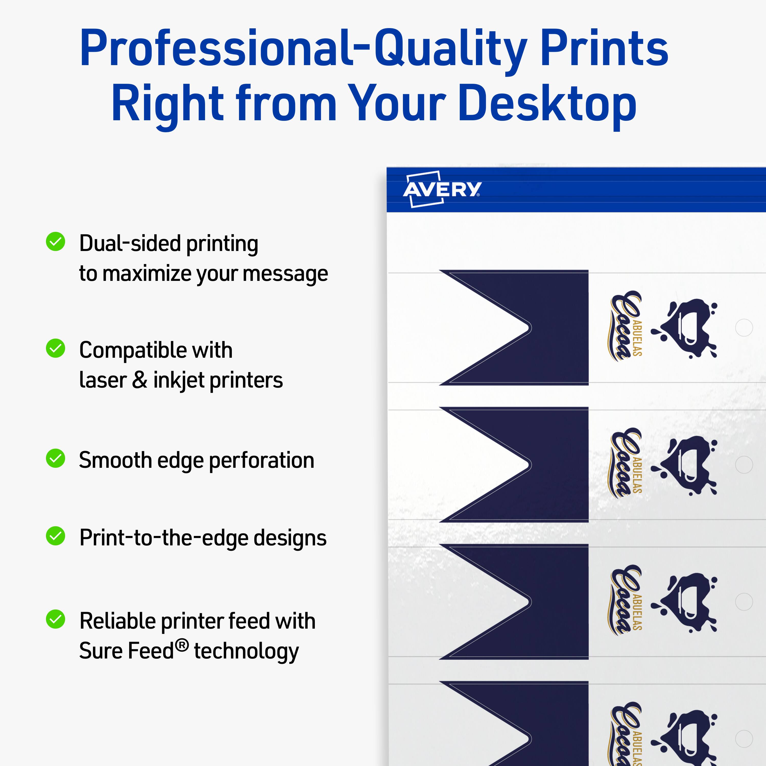 Professional-Quality Prints Right from Your Desktop  
AVERY

- Dual-sided printing to maximize your message
- Compatible with laser & inkjet printers
- Smooth edge perforation
- Print-to-the-edge designs
- Reliable printer feed with Sure Feed® technology

Cocoa ABUELAS  
Cocoa ABUELAS  
Cocoa ABUELAS  
Cocoa ABUELAS