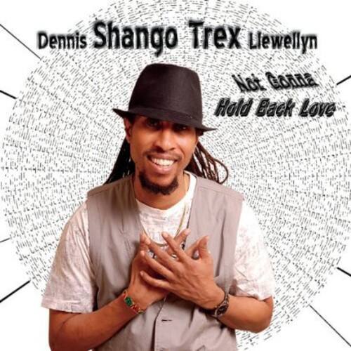 Dennis Shango Trex Liewellyn - Not Gonna Hold Back Love   - COMPACT DISCS [CD] price history on PriceWatchPro