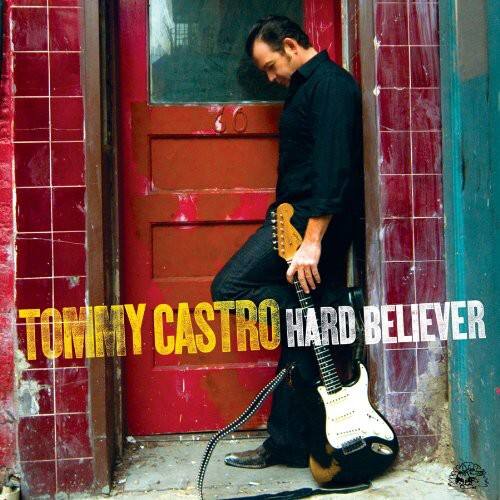 Tommy Castro - Hard Believer  - COMPACT DISCS