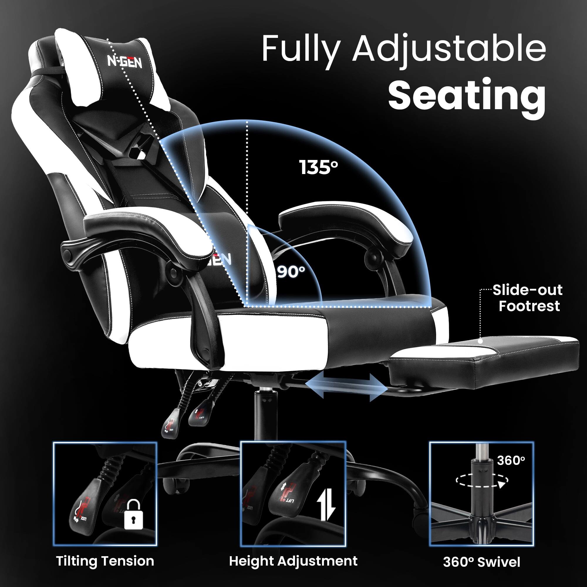 N-GEN Fully Adjustable Seating  
135° EN 90 Slide-out Footrest  
360° Tilting Tension Height Adjustment  
360° Swivel