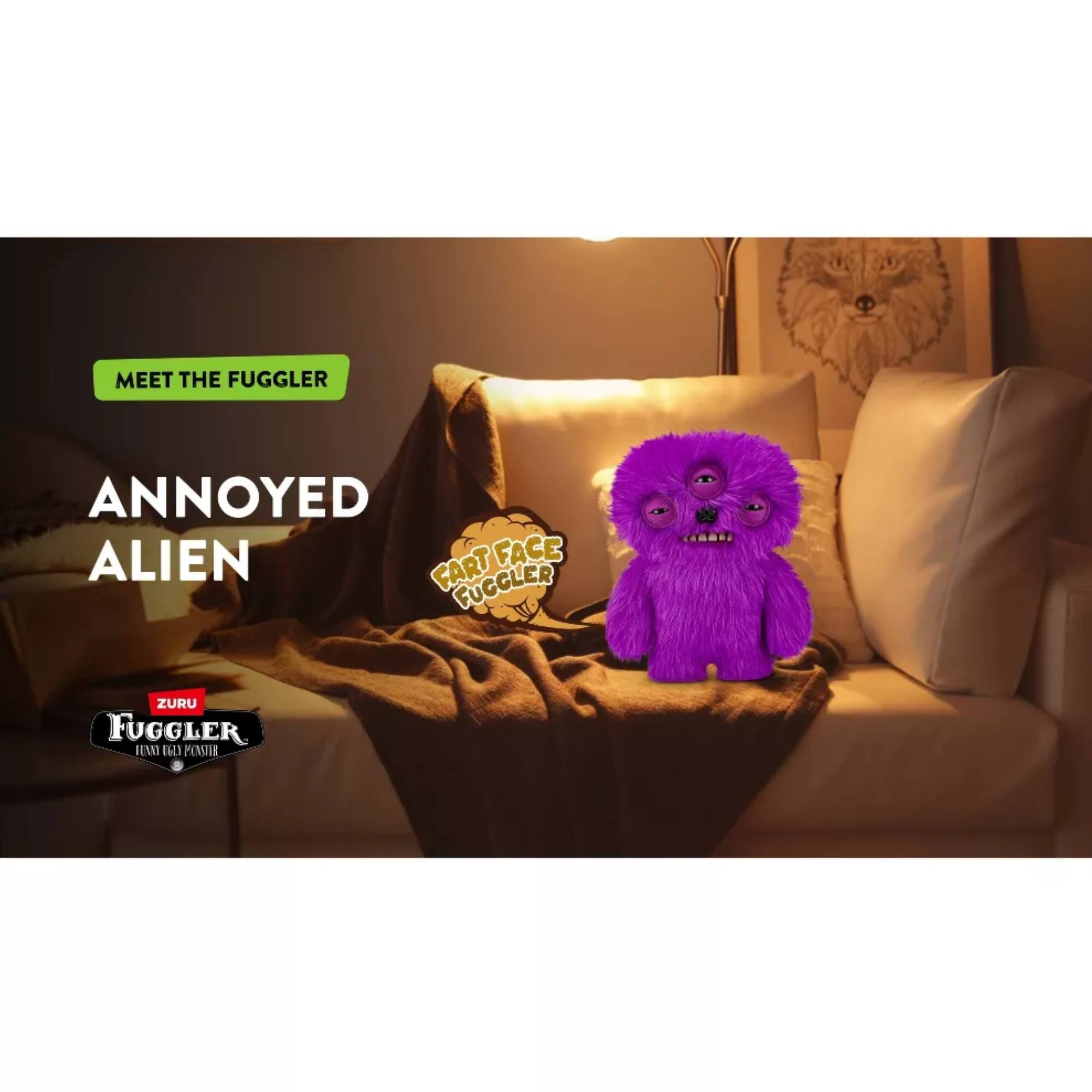 MEET THE FUGGLER  
ANNOYED ALIEN  
FARTFACE FUGGLER  
ZURU FUGGLER